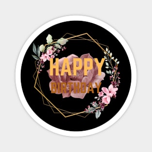 Happy Birthday Floral Look Magnet